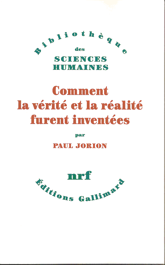 Paul Jorion - Comment la Vérité et la Réalité Furent Inventées