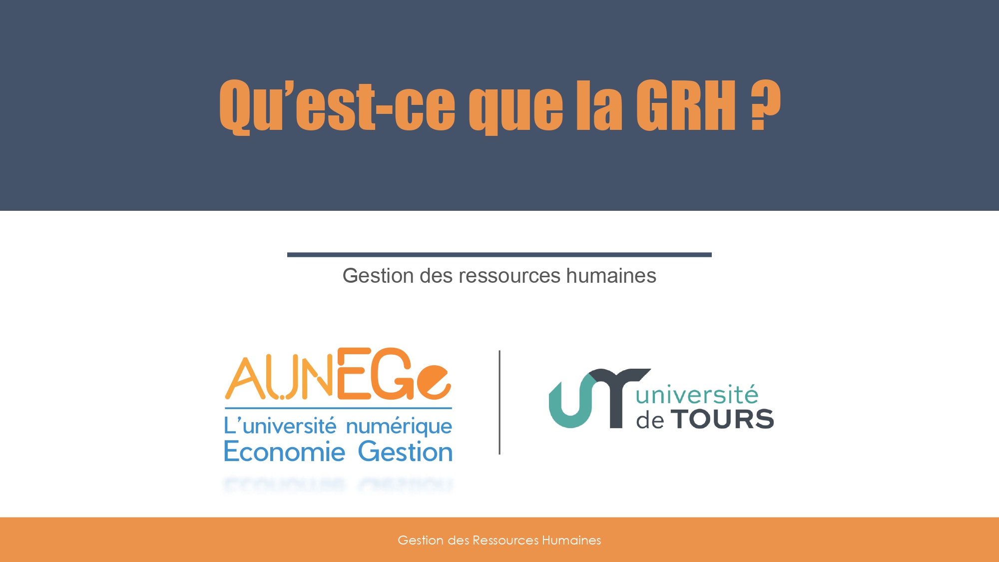 Qu'est-ce que la gestion des ressources humaines ? Ce cours vous est proposé par Annabelle Hulin, Professeur des Universités en Sciences de Gestion, Université de Tours et par AUNEGe, l’Université Numérique en Économie Gestion.