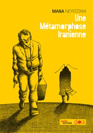 Roman graphique de Mana Neyestani, Une métamorphose iranienne.