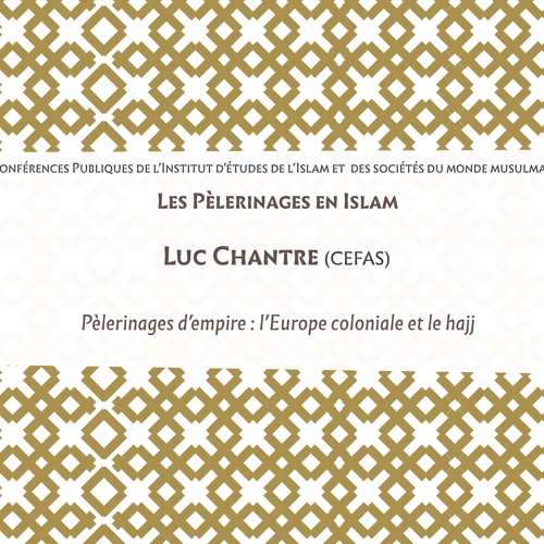 Pèlerinages d’empire : l’Europe coloniale et le hajj