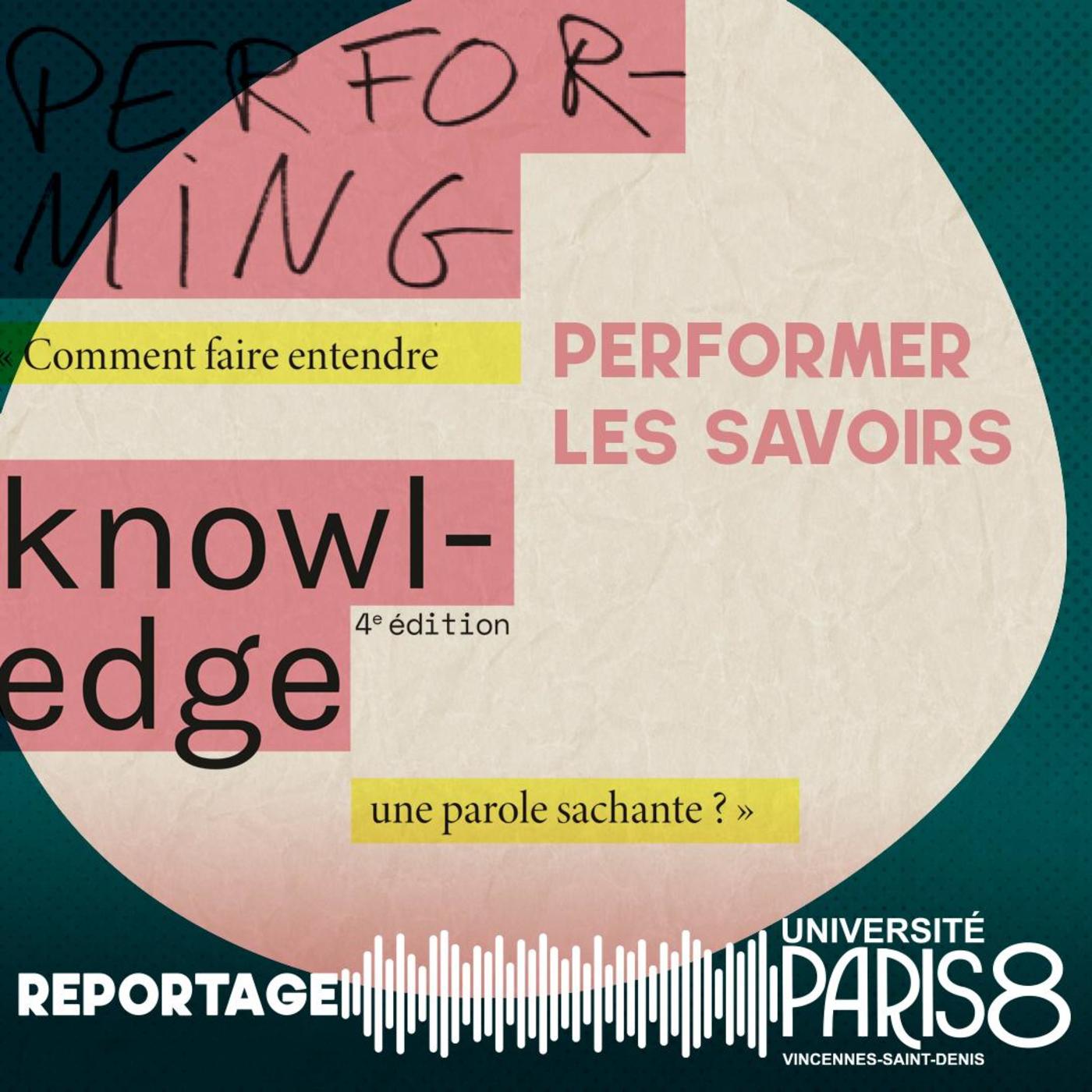 Logo podcast Performer les savoirs, "comment faire entendre une parole sachante?" - Une journée-laboratoire au croisement des disciplines