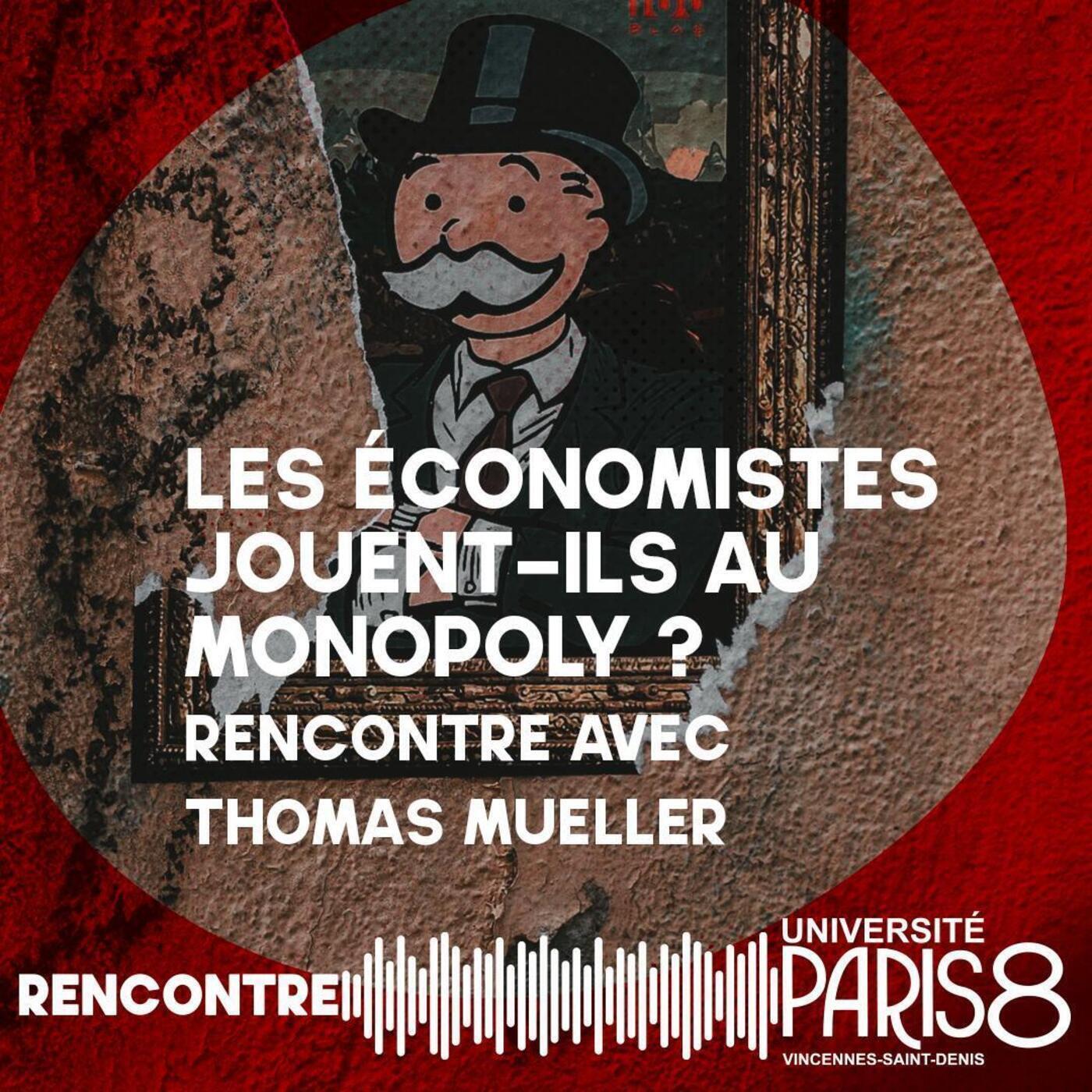 Logo du podcast Les économistes jouent-ils au Monopoly ? - Rencontre avec Thomas Mueller