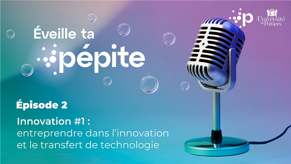 Innovation #1 : entreprendre dans l'innovation et le transfert de technologie"