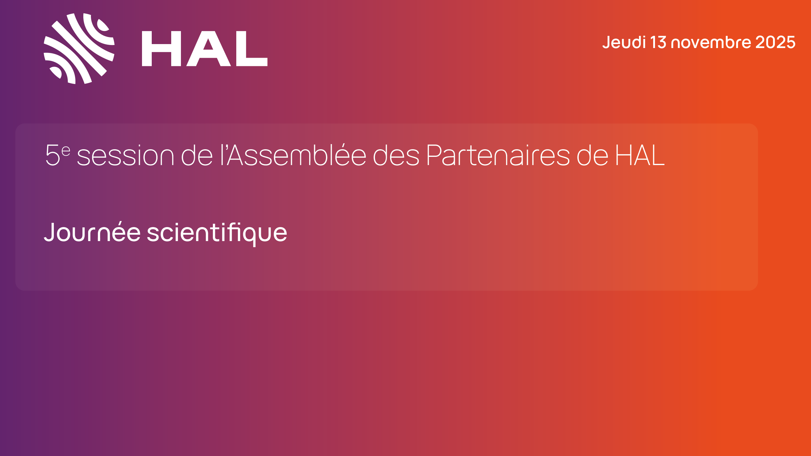 Journée Scientifique lors de l'Assemblée des partenaires de HAL.