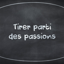 Tirer parti des passions