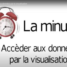 La minute Accéder aux données par visualisation