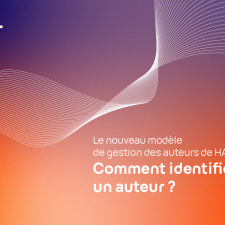 Nouveau modèle de gestion des auteurs dans HAL tuto 2 : identifier un auteur