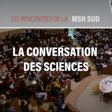 La conversation des sciences - MSH SUD