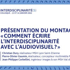 Présentation du montage « Comment écrire l’interdisciplinarité avec l’audiovisuel ? » 