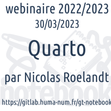 Webinaire #1, Quarto par Nicolas Roelandt, 30 mars 2023