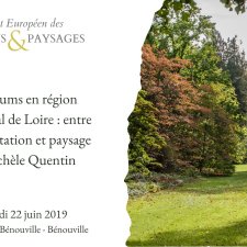 Conférence Arboretums en région Centre-Val de Loire : entre expérimentation et paysage