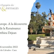 Conférence Un voyage en Europe. A la découverte des jardins de la Renaissance 