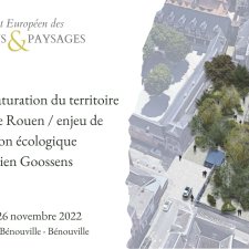 Conférence Le plan de renaturation du territoire de la Ville de Rouen / enjeu de transition écologique