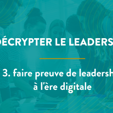 faire preuve de leadership à l'ère digitale