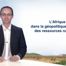 L'Afrique dans la géopolitique mondiale des ressources naturelles