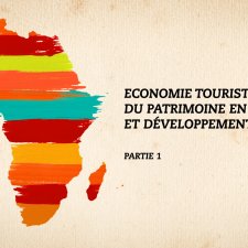 économie touristique du patrimoine en Afrique et développement (partie 1)