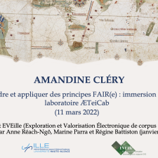 « Apprendre et appliquer des principes FAIR(e) : immersion dans le laboratoire ÆTeiCab » (mars 2022) Amandine Clery