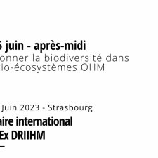 Séminaire DRIIHM 2023, Questionner la biodiversité dans les socio-écosystèmes OHM