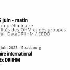 Séminaire DRIIHM 2023, Session préliminaire et actualités