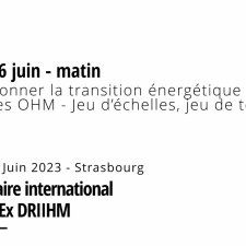 Séminaire DRIIHM 2023, Questionner la transition énergétique dans les OHM - Jeu d’échelles, jeu de territoires