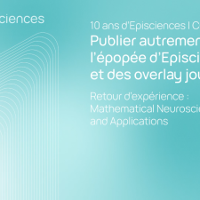 Publier autrement : l'épopée d'Episciences et des overlay journals - Retour d'expérience : MNA