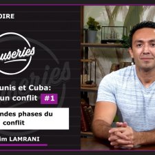 Les causeries de l'histoire - Les Etats-Unis et Cuba : histoire d'un conflit 1 partie 1