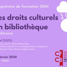 Les droits culturels en bibliothèque - Conference du 20_02_24 _ Lionel Dujol _ CFCB Bretagne Pays de la Loire