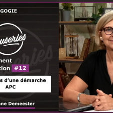 Causeries de la Pédagogie - Enseignement et Innovation #12 - Les étapes d’une démarche APC