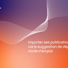 Tutoriel HAL : Importer ses publications dans HAL via la suggestion de dépôts, mode d'emploi