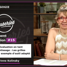 Les Causeries de la Pédagogie - Enseignement et Innovation #15 – Viser l'évaluation en tant qu'apprentissage : Les grilles critériées, un exemple d'outil adapté