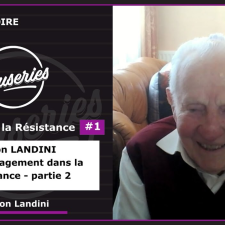 Les Causeries de l’Histoire - Histoire de la Résistance #1 - Entretien exceptionnel avec l’un des derniers résistants de la Seconde Guerre Mondiale : Léon LANDINI - Partie 2