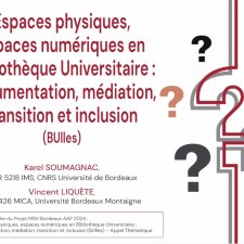 Espaces physiques, espaces numériques en Bibliothèque Universitaire : documentation, médiation, transition et inclusion – BUlles