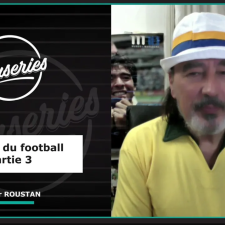 Les Causeries du Sport - Football #1 - Au nom du football : Didier Roustan - Partie 3