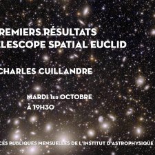 Visuel pour l'annonce de la conférence de Jean-Charles Cuillandre : « Les premiers résultats du télescope spatial Euclid ».