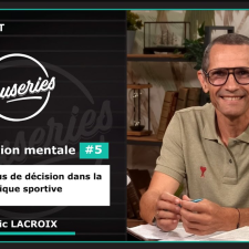 L'exploration mentale #5 –  Les processus de décision dans la pratique sportive