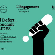 Daniel Defert : de Foucault à AIDES Table ronde / Avec Philippe Artières, Éric Favereau et Michel Briand, animée par Héloïse More