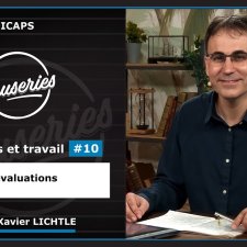 Causeries Handicaps - Handicaps et travail #10 - Les évaluations