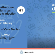 Les Rendez-Vous du Savoir des Humanités  Ethique et esthétique de l’erreur dans les pratiques de traduction #1 « Appropriation in Arabic-English Literary Translation : an overview of case studies »