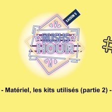 rushs hour 36 kit materiel
