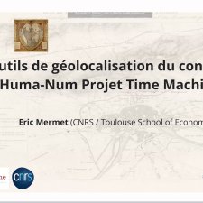 Les outils de géolocalisation du consortium Huma-Num Projets Time Machine