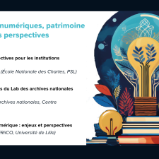 Humanités numériques, patrimoine et nouvelles perspectives
