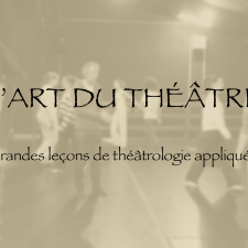 L'art du théâtre-Partie 1