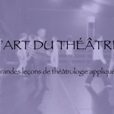 L'art du théâtre - 4