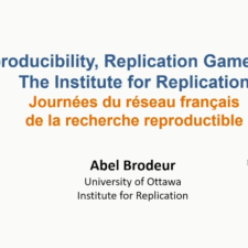 Reproductibility, Replication Games and The Institute for Replication