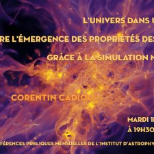 Visuel pour l'annonce de la conférence de Corentin Cadiou : « L'Univers dans une boîte : comprendre l'émergence des propriétés des galaxies grâce à la simulation numérique ».