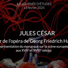 Journée d'étude JULES CÉSAR : AUTOUR DE L’OPÉRA DE GEORG FRIEDRICH HAENDEL