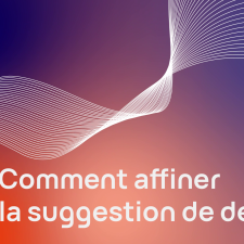 Vidéo Comment affiner la suggestion de dépôt ?