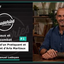 Causeries du Sport - Arts Martiaux et sports de combat #1 - Parcours d'un pratiquant et enseignant d'Arts Martiaux