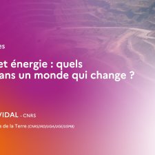 Matière et énergie : quels enjeux dans un monde qui change ?