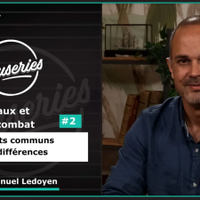 Causeries du Sport - Arts Martiaux et sports de combat #2 - Points communs et différences